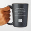 Dear Traitor Good Luck Finding Better Coworkers Than Us - Your Not Heartbroken Friend - Coworker Matte Black Coffee Mug